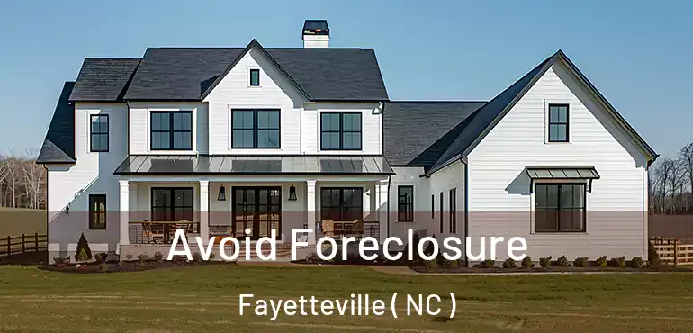  Avoid Foreclosure Fayetteville ( NC )