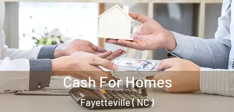 Cash For Homes Fayetteville ( NC )