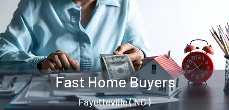  Fast Home Buyers Fayetteville ( NC )