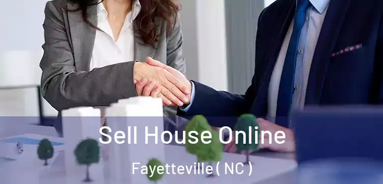  Sell House Online Fayetteville ( NC )