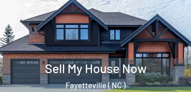  Sell My House Now Fayetteville ( NC )