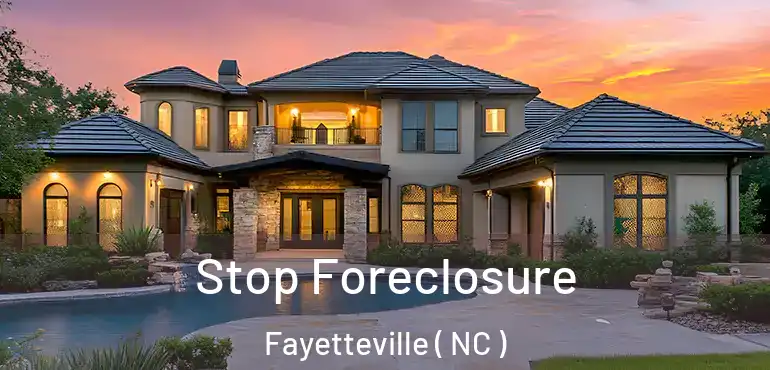 Stop Foreclosure Fayetteville ( NC )
