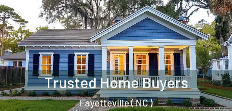  Trusted Home Buyers Fayetteville ( NC )