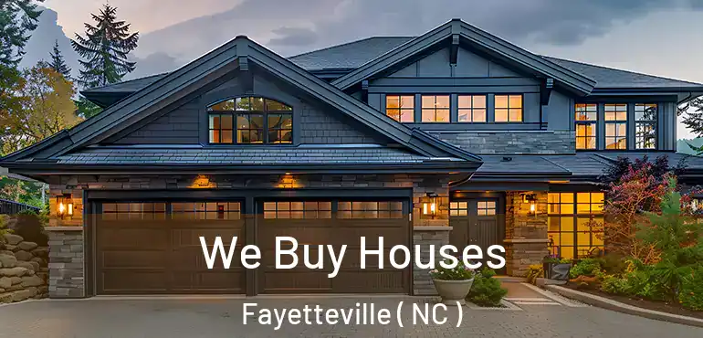  We Buy Houses Fayetteville ( NC )